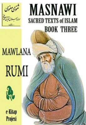 Masnawi Sacred Texts of Islam {BOOK THREE}