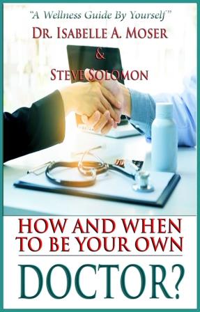How and When to Be Your Own Doctor? “A Wellness Guide By Yourself”